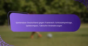 featured-image-spielanalyse-deutschland-gegen-frankreich-schlusselspielzuge-spielerimpact-taktische-veranderungen
