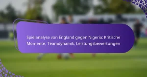 featured-image-spielanalyse-von-england-gegen-nigeria-kritische-momente-teamdynamik-leistungsbewertungen