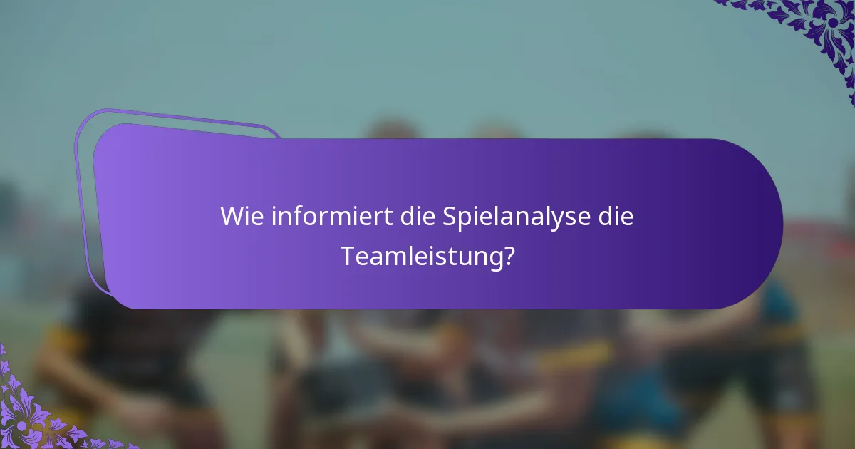 Wie informiert die Spielanalyse die Teamleistung?